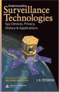 cover of the book Understanding Surveillance Technologies: Spy Devices, Privacy, History & Applications, Second Edition