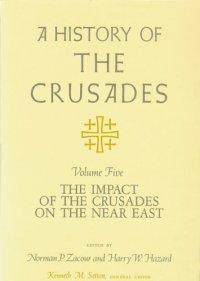 cover of the book A History of the Crusades, Volume V: The impact of the crusades on the Near East