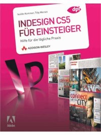 cover of the book InDesign CS5 für Einsteiger. Hilfe für die tägliche Praxis