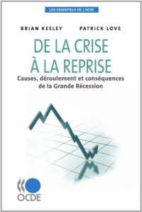 cover of the book De la crise à la reprise : Causes, déroulement et conséquences de la Grande récession