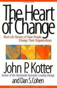 cover of the book The Heart of Change: Real-Life Stories of How People Change Their Organizations