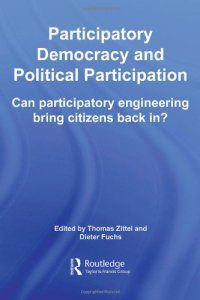 cover of the book Participatory Democracy and Political Participation Can participatory engineering bring citizens back in?