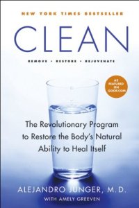 cover of the book Clean: The Revolutionary Program to Restore the Body's Natural Ability to Heal Itself