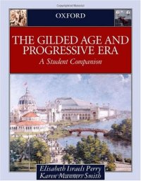 cover of the book The Gilded Age & Progressive Era: A Student Companion (Oxford Student Companions to American History)