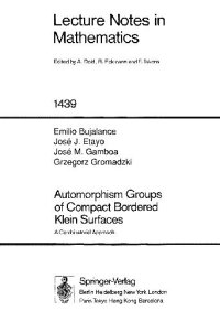 cover of the book Automorphism Groups of Compact Bordered Klein Surfaces: A Combinatorial Approach