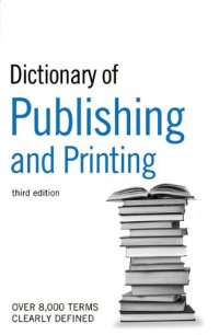 cover of the book Dictionary of Publishing and Printing