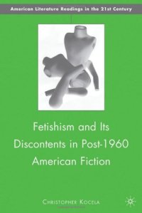 cover of the book Fetishism and Its Discontents in Post-1960 American Fiction (American Literature Readings in the 21st Century)