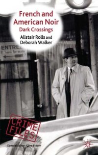 cover of the book French And American Noir: Dark Crossings (Crime Files)