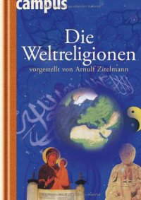 cover of the book Die Weltreligionen vorgestellt von Arnulf Zitelmann