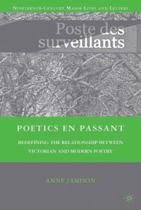 cover of the book Poetics en passant: Redefining the Relationship between Victorian and Modern Poetry (Nineteenth-Century Major Lives and Letters)