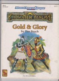 cover of the book Gold & Glory (FR15 Advanced Dungeons & Dragons, 2nd Edition, Forgotten Realms)