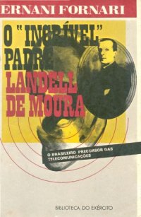 cover of the book O ''Incrível'' Padre Landell de Moura