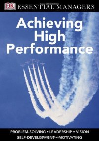 cover of the book Achieving High Performance (DK Essential Managers)