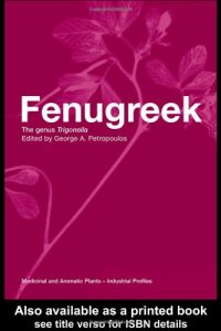 cover of the book Fenugreek: The Genus Trigonella (Medicinal and Aromatic Plants - Industrial Profiles)