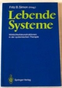 cover of the book Lebende Systeme: Wirklichkeitskonstruktionen in der Systemischen Therapie