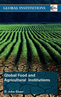 cover of the book Global Food and Agricultural Institutions (Global Institutions)