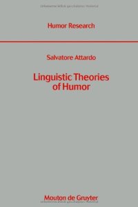 cover of the book Linguistic Theories of Humor (Humor Research, No. 1)