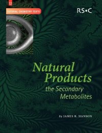 cover of the book Natural Products: The Secondary Metabolites (Tutorial Chemistry Texts)