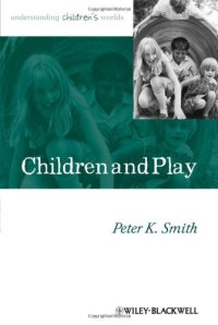 cover of the book Children and Play: Understanding Children's Worlds