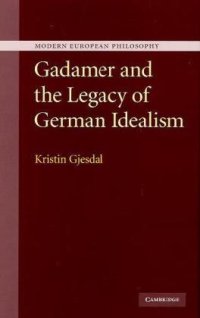 cover of the book Gadamer and the Legacy of German Idealism