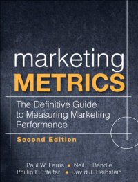 cover of the book Marketing Metrics: The Definitive Guide to Measuring Marketing Performance (2nd Edition)