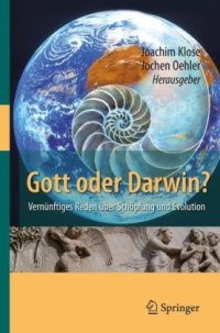 cover of the book Gott oder Darwin?: Vernünftiges Reden über Schöpfung und Evolution