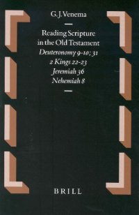 cover of the book Reading Scripture in the Old Testament: Deuteronomy 9-10, 31, 2 Kings 22-23, Jeremiah 36, Nehemiah 8 (Oudtestamentische Studien)