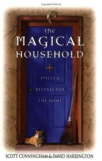 cover of the book The Magical Household: Spells & Rituals for the Home (Llewellyn's Practical Magick Series)