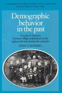 cover of the book Demographic Behavior in the Past: A Study of Fourteen German Village Populations in the Eighteenth and Nineteenth Centuries