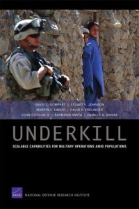 cover of the book Underkill: Scalable Capabilities for Military Operations Amid Populations