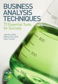 cover of the book Business Analysis Techniques: 72 Essential Tools for Success