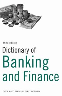 cover of the book Dictionary of Banking and Finance: Over 9,000 terms clearly defined