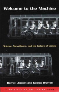 cover of the book Welcome to the Machine: Science, Surveillance, and the Culture of Control