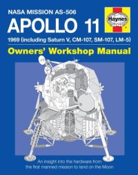 cover of the book NASA Apollo 11: An Insight into the Hardware from the First Manned Mission to Land on the Moon