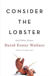 cover of the book Consider the Lobster and Other Essays