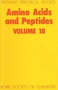 cover of the book Amino Acids and Peptides (SPR Amino Acids, Peptides (RSC))vol.18