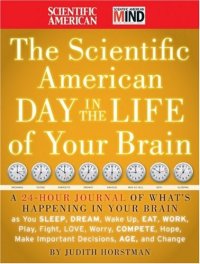 cover of the book The Scientific American Day in the Life of Your Brain