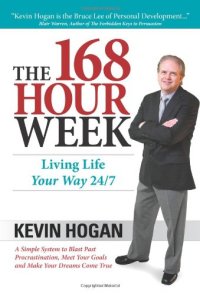 cover of the book The 168 Hour Week Living Life Your Way 247