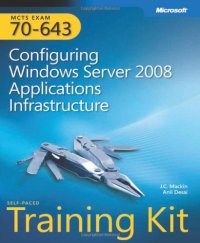 cover of the book MCTS (Exam 70-643): Configuring Windows Server 2008 Applications Infrastructure self paced training kit