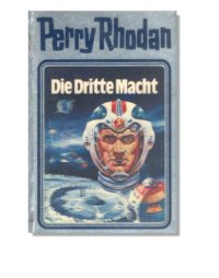 cover of the book Perry Rhodan, Bd.1, Die Dritte Macht