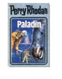 cover of the book Perry Rhodan, Bd.39, Paladin