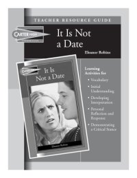 cover of the book It Is Not a Date Teacher Resource Guide (Carter High Chronicles (Highinterest Readers))