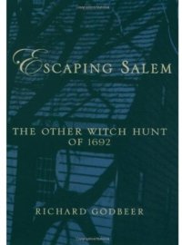 cover of the book Escaping Salem: The Other Witch Hunt of 1692