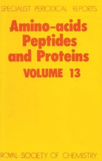 cover of the book Amino Acids, Peptides and Proteins (SPR Amino Acids, Peptides, and Proteins (RSC)) (Vol 13)