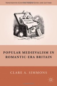 cover of the book Popular Medievalism in Romantic-Era Britain (Nineteenth-Century Major Lives and Letters)