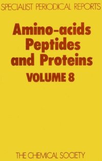 cover of the book Amino Acids, Peptides and Proteins (SPR Amino Acids, Peptides, and Proteins (RSC)) (vol. 8)