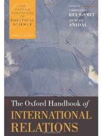 cover of the book The Oxford Handbook of International Relations (Oxford Handbooks of Political Science)