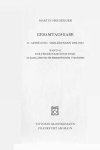 cover of the book Die Frage nach dem Ding: Zu Kants Lehre von den transzendentalen Grundsätzen (Wintersemester 1935-36)