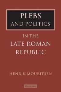 cover of the book Plebs and Politics in the Late Roman Republic