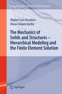 cover of the book The Mechanics of Solids and Structures - Hierarchical Modeling and the Finite Element Solution